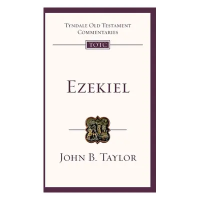 "Ezekiel: Tyndale Old Testament Commentary" - "" ("Saxtron Jo")(Paperback)