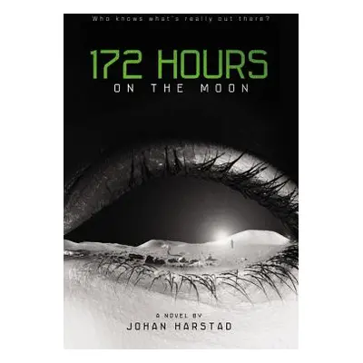 "172 Hours on the Moon" - "" ("Harstad Johan")(Pevná vazba)