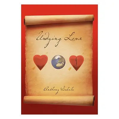 "Undying Love" - "" ("Sabala Anthony")(Pevná vazba)