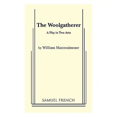 "The Woolgatherer" - "" ("Mastrosimone William")(Paperback)