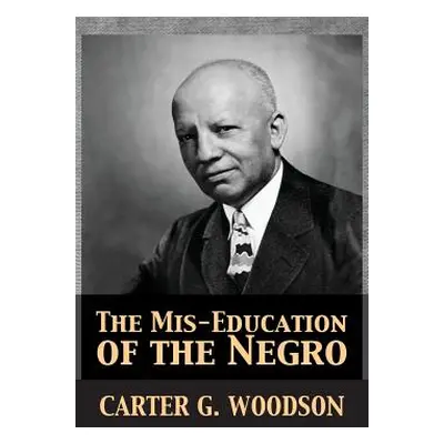 "The Mis-Education of the Negro" - "" ("Woodson Carter Godwin")(Pevná vazba)