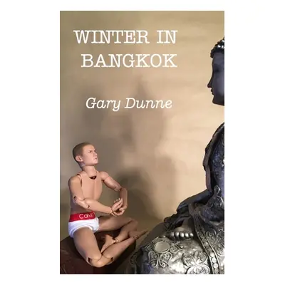 "Winter in Bangkok" - "" ("Dunne Gary")(Paperback)