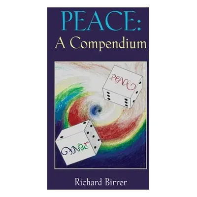 "Peace: A Compendium" - "" ("Birrer Richard")(Pevná vazba)