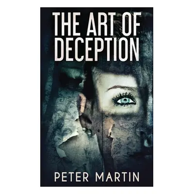 "The Art Of Deception" - "" ("Martin Peter")(Pevná vazba)