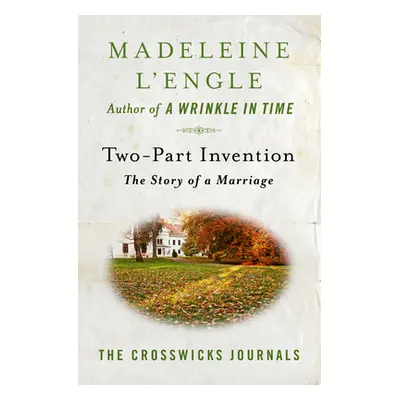 "Two-Part Invention: The Story of a Marriage" - "" ("L'Engle Madeleine")(Paperback)