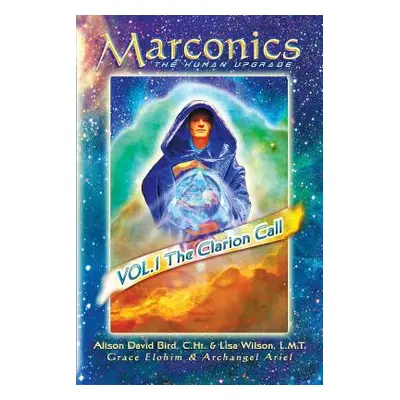 "Marconics: The Clarion Call" - "" ("Bird C. Ht Alison David")(Paperback)