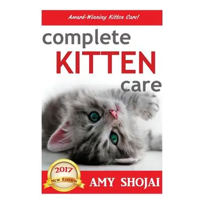 "Complete Kitten Care" - "" ("Shojai Amy")(Pevná vazba)