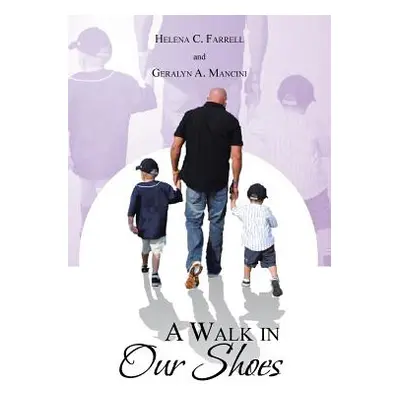 "A Walk in Our Shoes" - "" ("Farrell Helena C.")(Paperback)