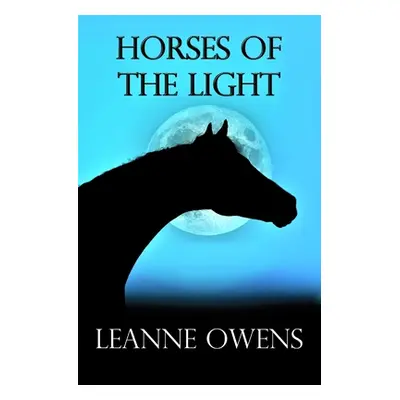 "Horses Of The Light" - "" ("Owens Leanne")(Paperback)