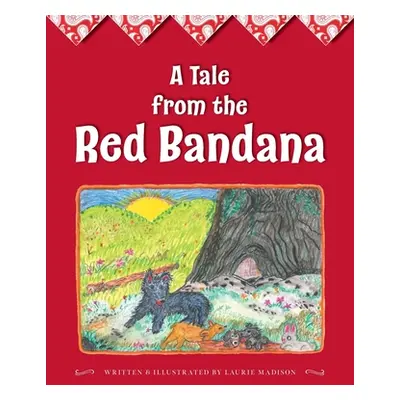 "A Tale from the Red Bandana" - "" ("Madison Laurie")(Paperback)