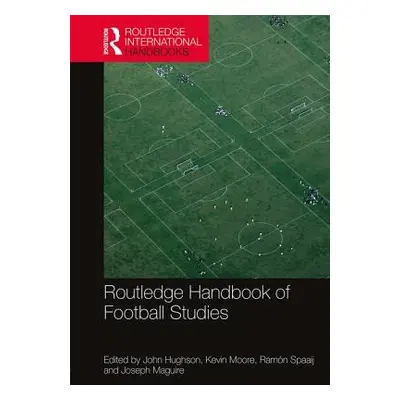 "Routledge Handbook of Football Studies" - "" ("")(Paperback / softback)