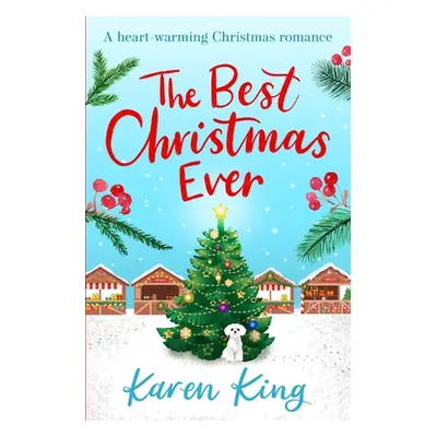 "Best Christmas Ever" - "a feel-good festive romance to warm your heart this Christmas" ("King K