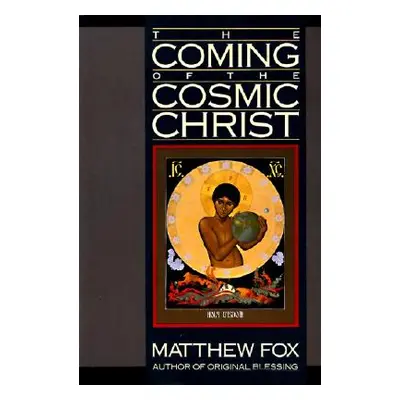 "The Coming of the Cosmic Christ" - "" ("Fox Matthew")(Paperback)