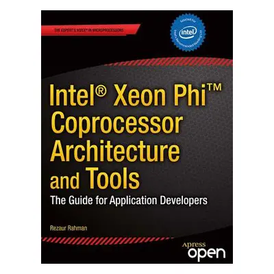 "Intel Xeon Phi Coprocessor Architecture and Tools: The Guide for Application Developers" - "" (