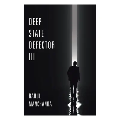 "Deep State Defector III" - "" ("Manchanda Rahul")(Pevná vazba)