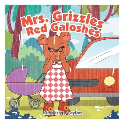 "Mrs. Grizzle's Red Galoshes" - "" ("Taylor Kimberly J.")(Paperback)