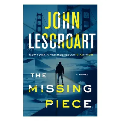 "The Missing Piece: A Novelvolume 19" - "" ("Lescroart John")(Pevná vazba)