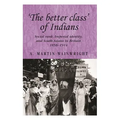 "'The Better Class' of Indians" - "" ("Wainwright A. Martin")(Paperback)