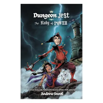 "Dungeon Jest: The Ruby of Power" - "" ("Snook Andrew")(Paperback)