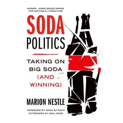 "Soda Politics: Taking on Big Soda (and Winning)" - "" ("Nestle Marion")(Paperback)