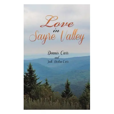 "Love in Sayre Valley" - "" ("Carr Dennis")(Pevná vazba)