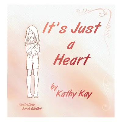 "It's Just a Heart" - "" ("Kay Kathy")(Pevná vazba)