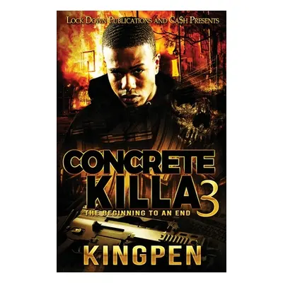 "Concrete Killa 3" - "" ("Kingpen")(Paperback)