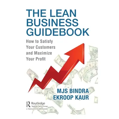 "The Lean Business Guidebook: How to Satisfy Your Customers and Maximize Your Profit" - "" ("Bin