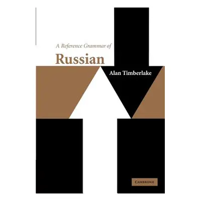 "A Reference Grammar of Russian" - "" ("Timberlake Alan")(Paperback)