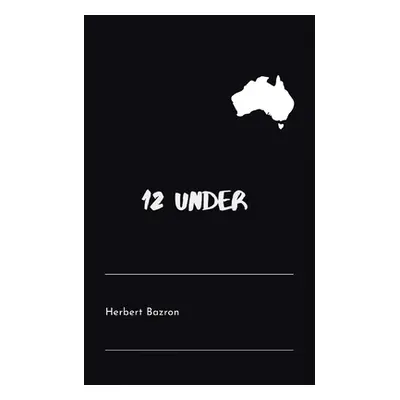 "12 Under" - "" ("Bazron Herbert")(Paperback)