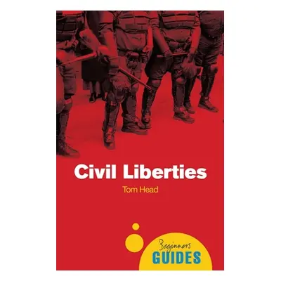 "Civil Liberties: A Beginner's Guide" - "" ("Head Tom")(Paperback)