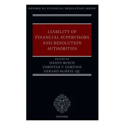 "Liability of Financial Supervisors and Resolution Authorities" - "" ("Busch Danny")(Pevná vazba