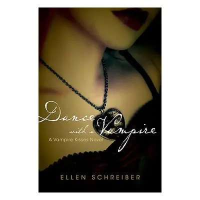 "Vampire Kisses 4: Dance with a Vampire" - "" ("Schreiber Ellen")(Paperback)