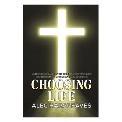 "Choosing Life" - "" ("Hargreaves Alec")(Paperback)