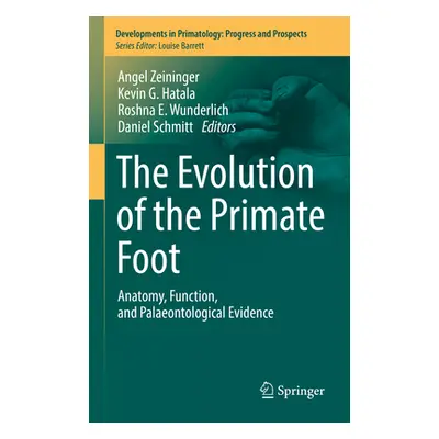 "The Evolution of the Primate Foot: Anatomy, Function, and Palaeontological Evidence" - "" ("Zei