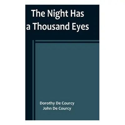 "The Night Has a Thousand Eyes" - "" ("De Courcy Dorothy")(Paperback)