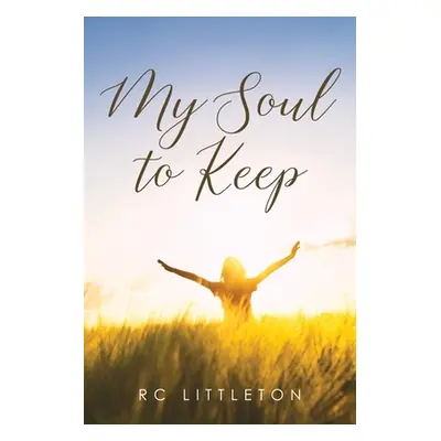 "My Soul To Keep" - "" ("Littleton Rc")(Paperback)