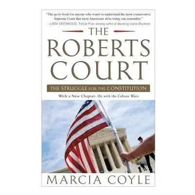 "The Roberts Court: The Struggle for the Constitution" - "" ("Coyle Marcia")(Paperback)