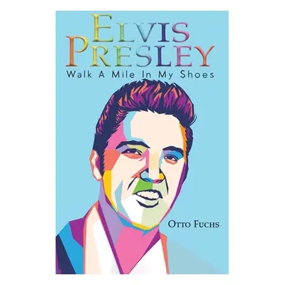 "Elvis Presley" - "" ("Fuchs Otto")(Pevná vazba)