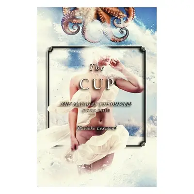 "The Cup: Volume 4" - "" ("Lexmond Marieke")(Paperback)