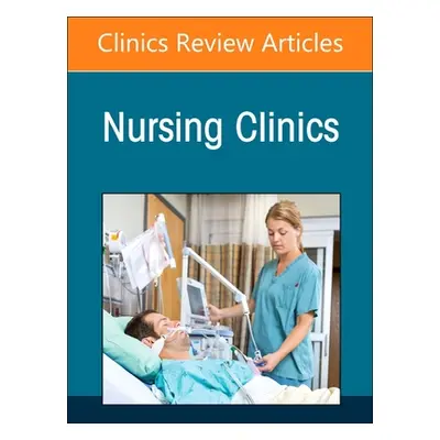 "Covid-19 and Pandemic Preparedness: Lessons Learned and Next Steps, an Issue of Nursing Clinics