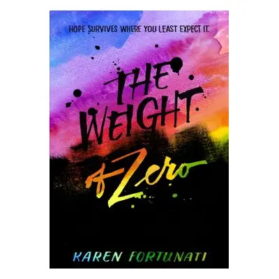 "The Weight of Zero" - "" ("Fortunati Karen")(Paperback)