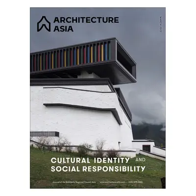 "Architecture Asia: Cultural Identity and Social Responsibility" - "" ("Architects Regional Coun