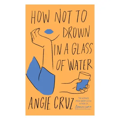 "How Not to Drown in a Glass of Water" - "" ("Cruz Angie")(Pevná vazba)