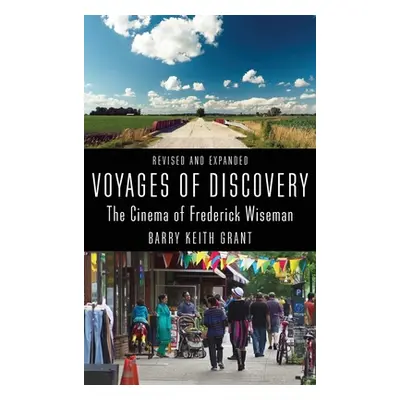 "Voyages of Discovery: The Cinema of Frederick Wiseman" - "" ("Grant Barry Keith")(Pevná vazba)