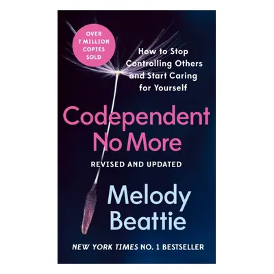 "Codependent No More" - "How to Stop Controlling Others and Start Caring for Yourself" ("Beattie