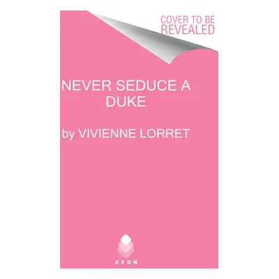 "Never Seduce a Duke" - "" ("Lorret Vivienne")(Mass Market Paperbound)