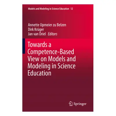 "Towards a Competence-Based View on Models and Modeling in Science Education" - "" ("Upmeier Zu 