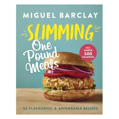 "Slimming One Pound Meals" - "Over 85 deliciously easy recipes, all 500 calories or under" ("Bar