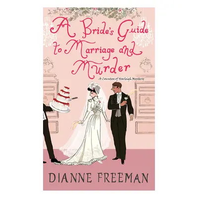 "A Bride's Guide to Marriage and Murder: A Brilliant Victorian Historical Mystery" - "" ("Freema